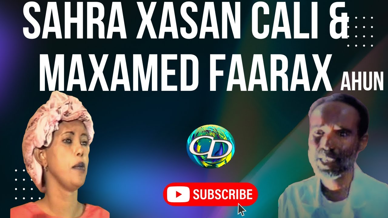 Sahra Xasan Cali & Maxamed Faarax Ahun | Heesta Mataantii Jacaylka