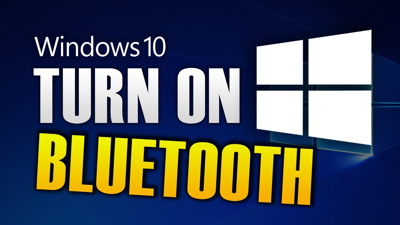 WINDOWS 10 HOW TO TURN ON BLUETOOTH