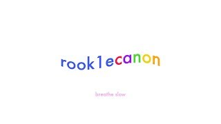 rook1e x meltycanon - breathe slow