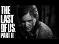 The last of us part ii  finally after 6 years