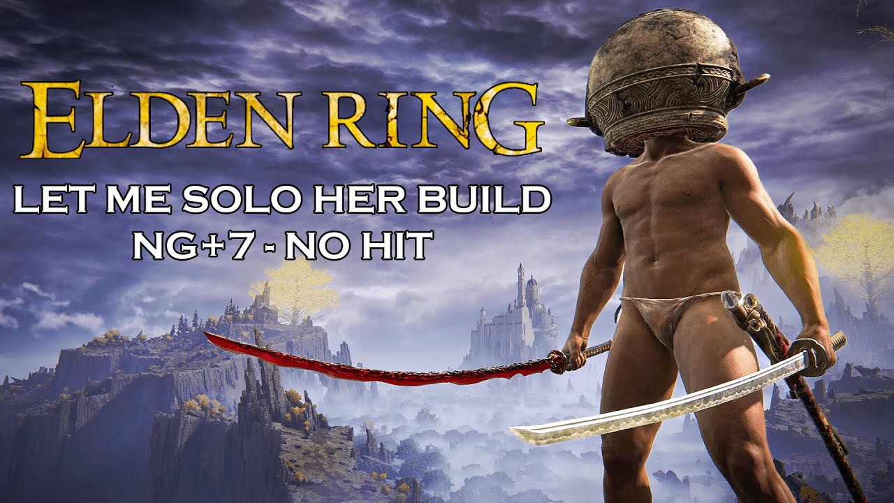 Elden Ring - Let Me Solo Her Build (NG+7, No Hit) 