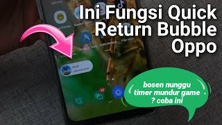 Cara Menggunakan Quick Return Bubble / Gelembung Pintasan Hp Oppo A54 A53 A33 A15 screenshot 5