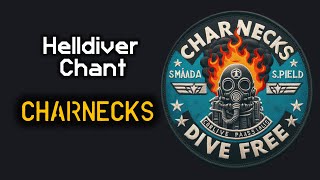 charnecks - helldiver dive chant | democratic battle cry & beat | helldivers 2