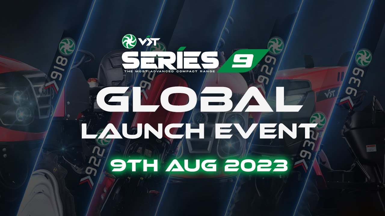 Unveiling the Future of Farming: VST Series 9 Tractors Live Launch Event