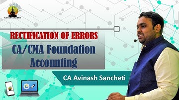 Rectification of errors Revision | CA/CMA Foundation Accounts Latest Revision | CA Avinash Sancheti