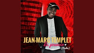 Video thumbnail of "Jean-Marc Templet - Le pouvoir (Pacha)"