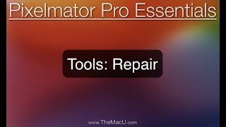 Pixelmator Pro Tutorial: The Repair Tool