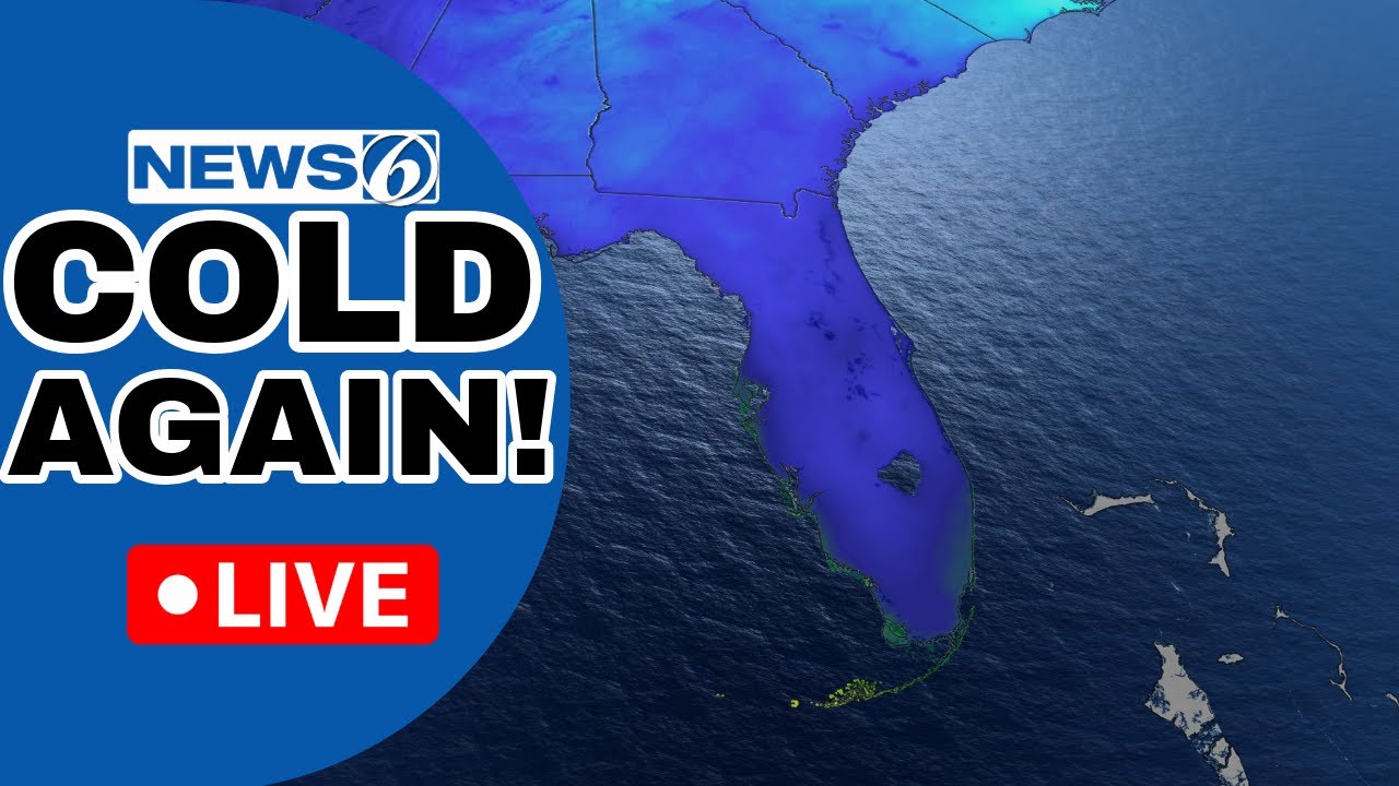 🔴NEWS 6 WEATHER LIVE AT 9:30 | Cold Weather Returns To Florida Before ...