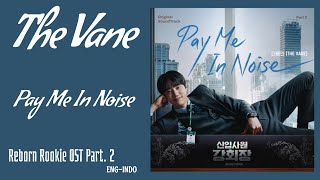 The Vane (더베인) – Pay Me In Noise | Reborn Rookie 신입사원 강회장 OST Part. 2 Lyrics Eng/Indo