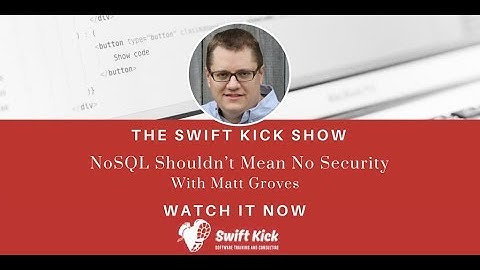 Swift Kick Show - NoSql Shouldn