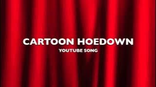Cartoon Hoedown | YouTube Song-Music