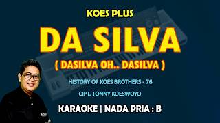 Da Silva - Koes Plus KARAOKE nada Pria B