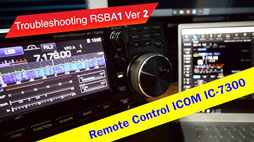 Remote Controlling the ICOM IC7300 with the RSBA1 software | My Troubles and Troubleshooting efforts