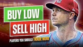 6 Players To Trade RIGHT NOW | Fantasy Baseball Buy & Sell Trade Advice