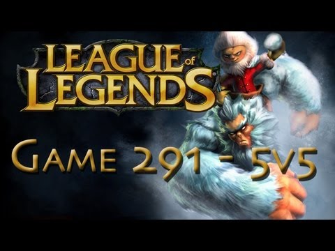 LoL Game 291 - 5v5 - Nunu - 2/2