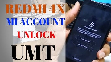 REDMI 4X (ma132) mi account unlock by umt