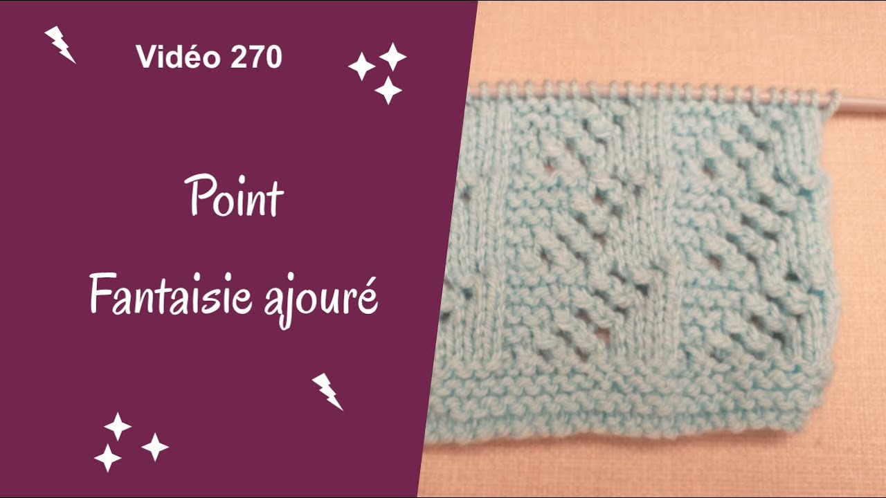Point fantaisie ajouré vidéo 270