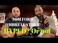 Tom Ford Ombre Leather and Teremana Tequila? Special Subscriber Request Review