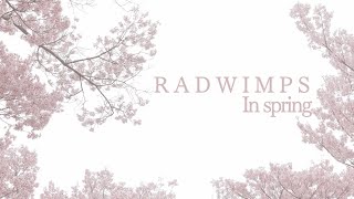 【RADWIMPS】春に聴きたい26曲【Spring Medley】