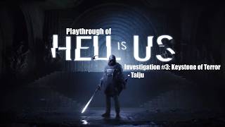 Hell is Us (PC) Investigation #3: Keystone of Terror - Talju playthrough
