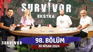 Survivor Ekstra 98 Bölüm 30 Nisan 2024 