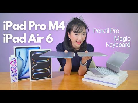 แกะกล่อง พรีวิว iPad Air 6 , iPad Pro M4 บ๊างบาง เบ๊าเบา , Pencil Pro , Magic Keyboard ใหม่ 