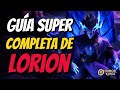 Guia Super COMPLETA LORION - Equipo, Arcanas y Combos #HonorOfKings #HOK #JuegaHOK #Analisis #Guia