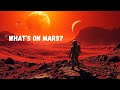 Mars – The Red Planet and Our Future Home |Mars Like You’ve Never Seen Before!