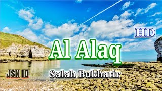 096. Al Alaq & Terjemahan | Murottal Merdu Imam | Syaikh Salah Bukhtir ᴴᴰ