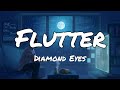 Diamond Eyes - Flutter (Lyrics)