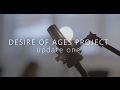 DESIRE OF AGES PROJECT // update one