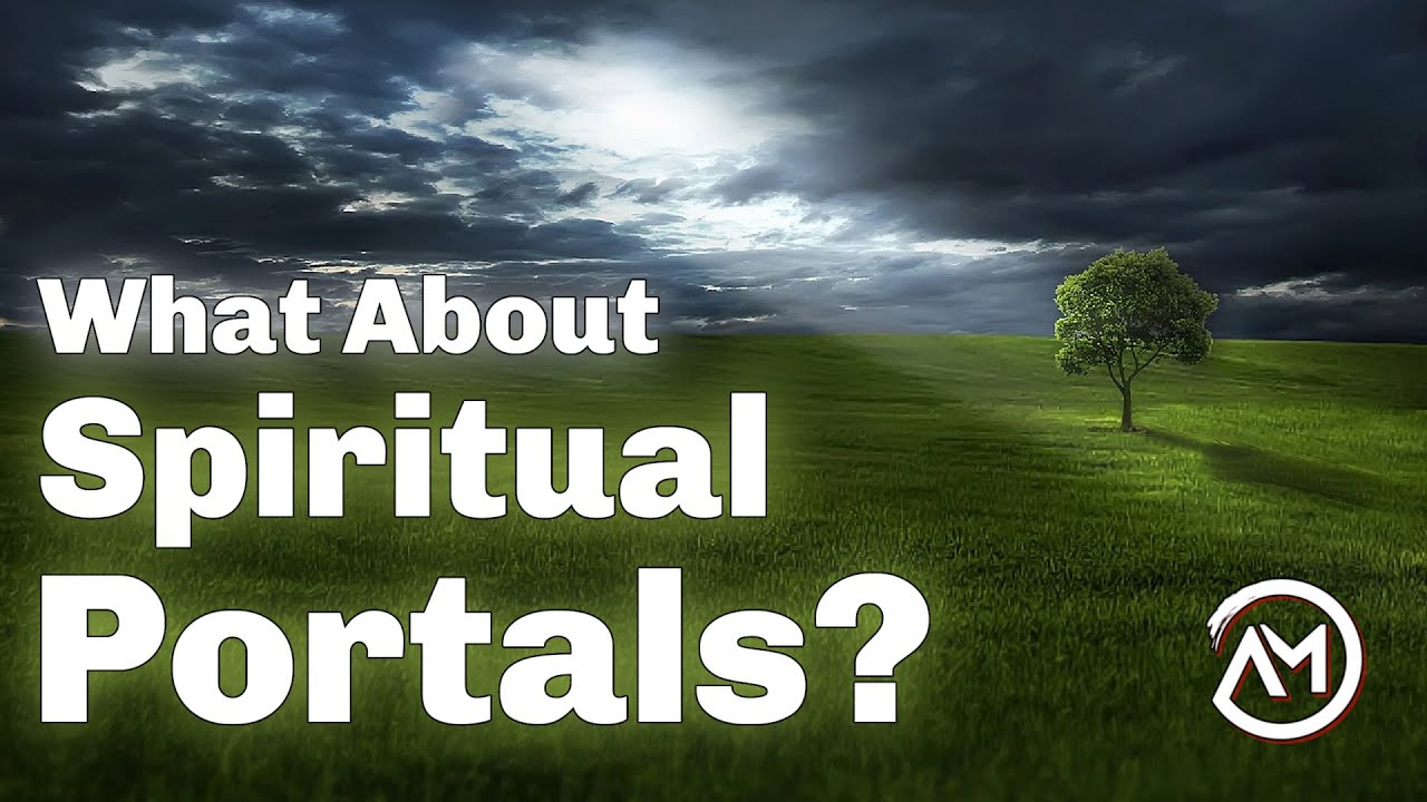 What About Spiritual Portals? YouTube