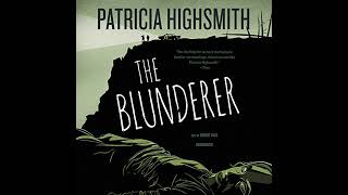 Blunderer by Patricia Highsmith | Free Audiobook
