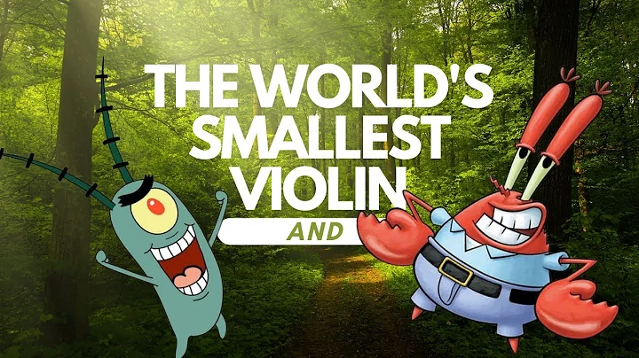 The World's Smallest Violin-Pack of Epic (Mr. Krab and Plankton) Official Song