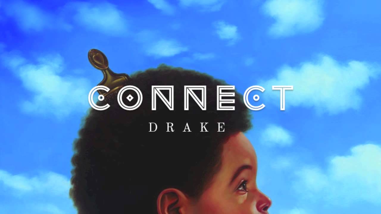 Connect - Drake (Normal Speed)