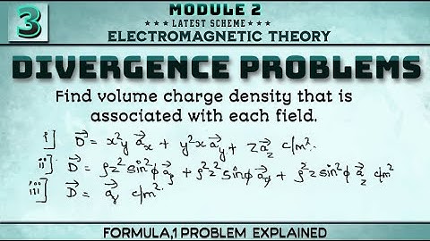 3 Divergence 1 Problem Explained Module 2 4th Sem Electromagnet theory ECE 2022 Scheme VTU BEC401
