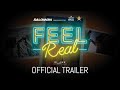 Feel real  official trailer 4k  blank collective films