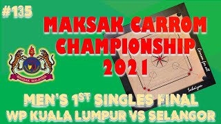 MAKSAK CARROM CHAMPIONSHIP 2021 - MEN'S 1ST SINGLES FINAL