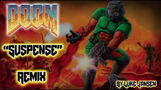 Doom E1M5 "Suspense" Remix