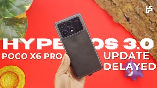 Poco X6 Pro Hyper OS 3.0 Update Delay | What’s Going Wrong