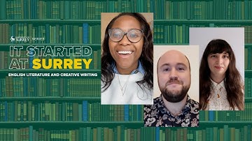 It Started at Surrey | English Literature and Creative Writing | University of Surrey