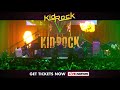 Kid Rock - American Rock N Roll Tour 2018