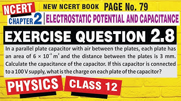 exercise 2.8 class 12 physics |class 12 physics exercise 2.8 electrostatic potential and capacitance