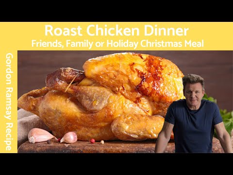 roast-chicken-dinner-recipe-(all-time-best)---gordon-ramsay