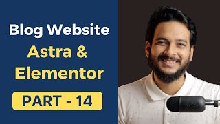 14. How to Make your website fully responsive using Elementor and Astra theme