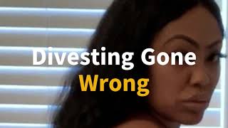 Divesting Gone Wrong | Lacey Duvall Didnt Use Her Head Right