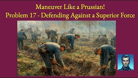 Maneuver Like a Prussian #17