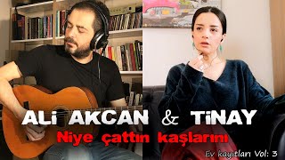 NİYE ÇATTIN KAŞLARINI - Ali Akcan | Tinay #3 Resimi