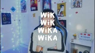 DJ WIK WIK WIKA WIKA TIKTOK REMIX 2021