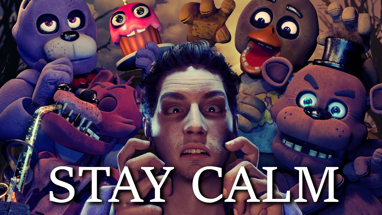 STAY CALM 2021   Five Nights at Freddys Animated Music Video